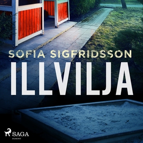 Illvilja (ljudbok) av Sofia Sigfridsson
