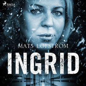 Ingrid (ljudbok) av Mats Löfström
