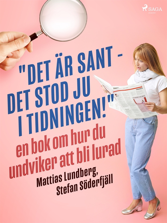 'Det är sant - det stod ju i tidningen!': en bok om hur du undviker att bli lurad