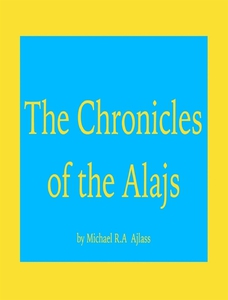 The Chronicles of The Alajs (e-bok) av Michael