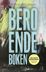 Beroendeboken : om olika beroenden – och hur ma
