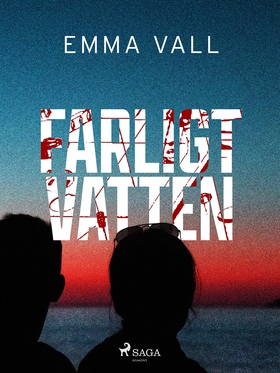 Farligt vatten (e-bok) av Emma Vall