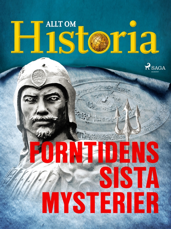 Forntidens sista mysterier (e-bok) av Allt om Historia