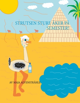 Strutsen Sture åker på Semester! (e-bok) av Maj