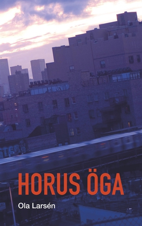Horus Öga (e-bok) av Ola Larsén