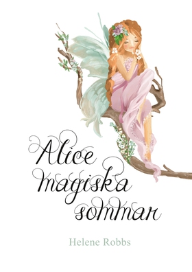 Alice magiska sommar (e-bok) av Helene Robbs