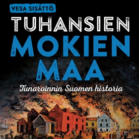 Tuhansien mokien maa (ljudbok) av Vesa Sisättö