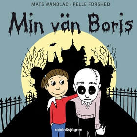 Min vän Boris (ljudbok) av Mats Wänblad