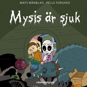 Mysis är sjuk (ljudbok) av Mats Wänblad