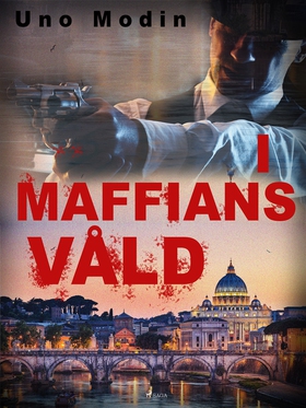 I maffians våld (e-bok) av Uno Modin