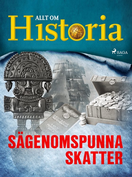 Sägenomspunna skatter (e-bok) av Allt om Historia
