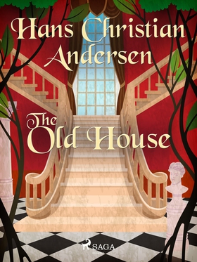 The Old House (e-bok) av Hans Christian Anderse