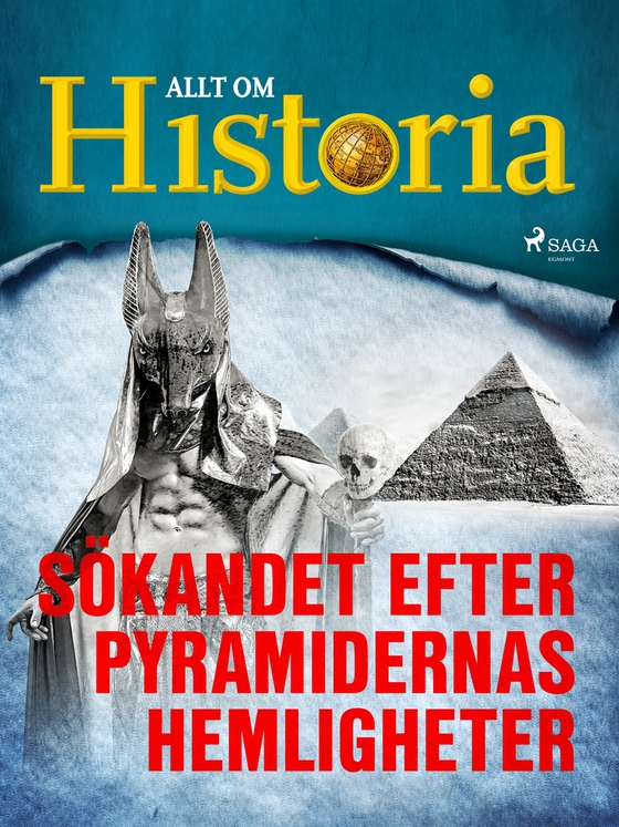 Sökandet efter pyramidernas hemligheter (e-bok) av Allt om Historia