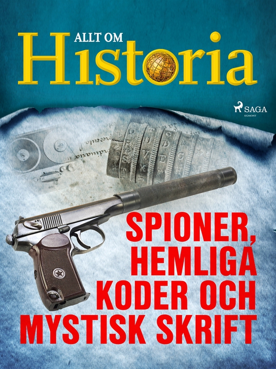 Spioner, hemliga koder och mystisk skrift (e-bok) av Allt om Historia