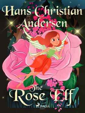 The Rose Elf (e-bok) av Hans Christian Andersen