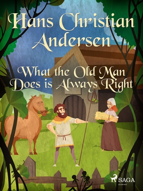 What the Old Man Does is Always Right (e-bok) a