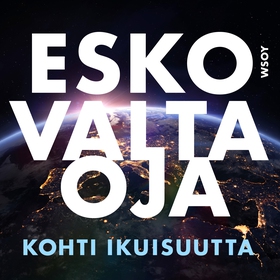 Kohti ikuisuutta (ljudbok) av Esko Valtaoja