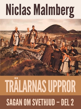 Trälarnas uppror (e-bok) av Niclas Malmberg