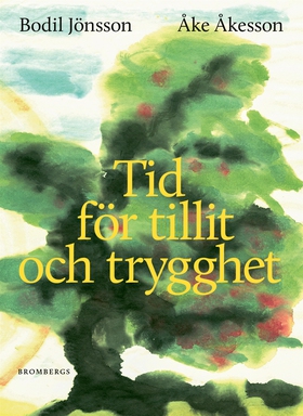 Tid för tillit och trygghet (e-bok) av Bodil Jö