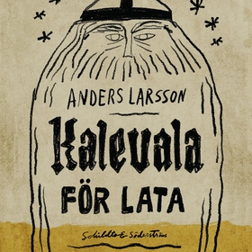 Kalevala för lata (ljudbok) av Anders Larsson