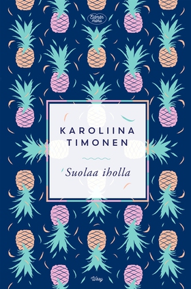Suolaa iholla (e-bok) av Karoliina Timonen