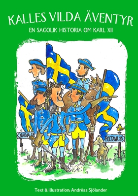Kalles vilda äventyr - en sagolik historia om K