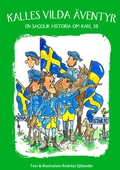Kalles vilda äventyr - en sagolik historia om Karl XII