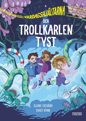 Vardagshjältarna och Trollkarlen Tyst (e-bok) a