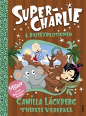 Super-Charlie och bajsexplosionen