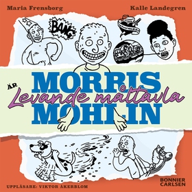 Morris Mohlin är levande måltavla (ljudbok) av 