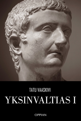 Yksinvaltias I (e-bok) av Tatu Vaaskivi