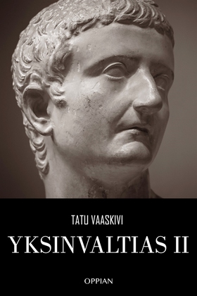 Yksinvaltias II (e-bok) av Tatu Vaaskivi
