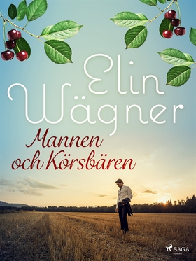 Mannen och körsbären (e-bok) av Elin Wägner