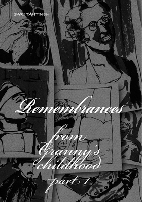 Remembrances form Granny's childhood: Part 1 (e