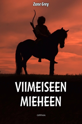 Viimeiseen mieheen (e-bok) av Zane Grey