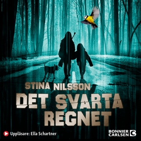 Det svarta regnet (ljudbok) av Stina Nilsson