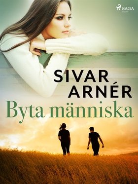 Byta människa (e-bok) av Sivar Arnér
