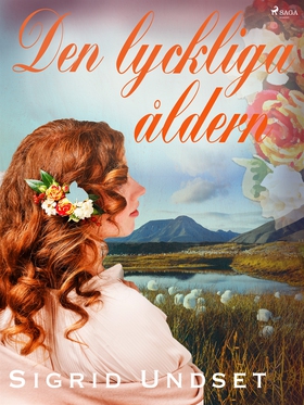 Den lyckliga åldern (e-bok) av Sigrid Undset