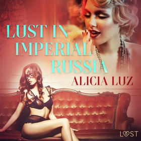 Lust in Imperial Russia - Erotic Short Story (l
