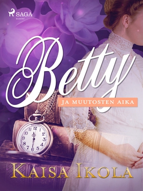 Betty ja muutosten aika (e-bok) av Kaisa Ikola