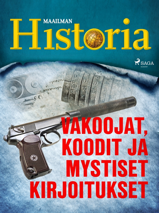 Vakoojat, koodit ja mystiset kirjoitukset (e-bok) av Maailman Historia