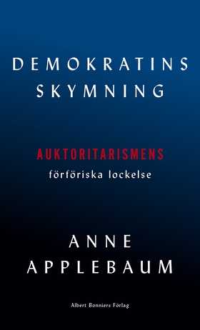 Demokratins skymning (e-bok) av Anne Applebaum