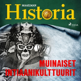 Muinaiset intiaanikulttuurit (ljudbok) av Maail