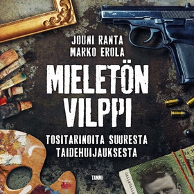 Mieletön vilppi (ljudbok) av Marko Erola, Jouni