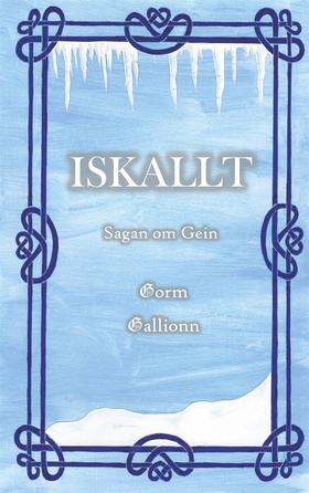 Iskallt: Sagan om Gein (e-bok) av Gorm Gallionn