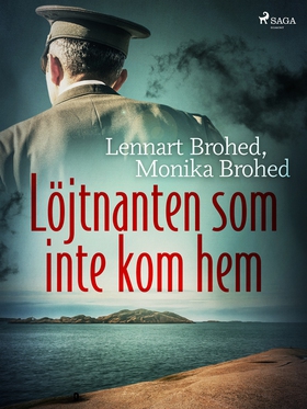 Löjtnanten som inte kom hem (e-bok) av Lennart 