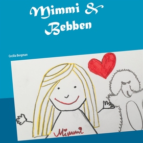 Mimmi & Bebben (e-bok) av Cecilia Bergman