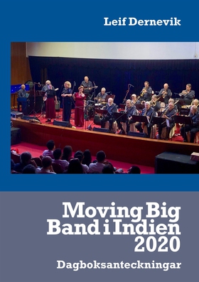 Moving Big Band i Indien 2020: Dagboksantecknin
