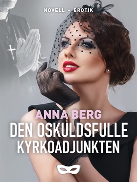 Den oskuldsfulle kyrkoadjunkten (e-bok) av Anna