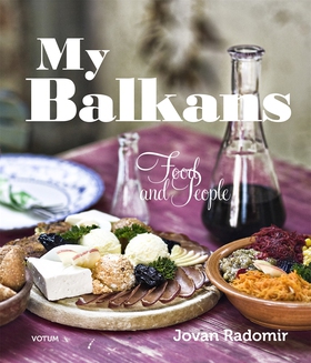 My Balkans - Food and people (e-bok) av Jovan R